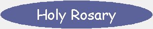 Holy Rosary